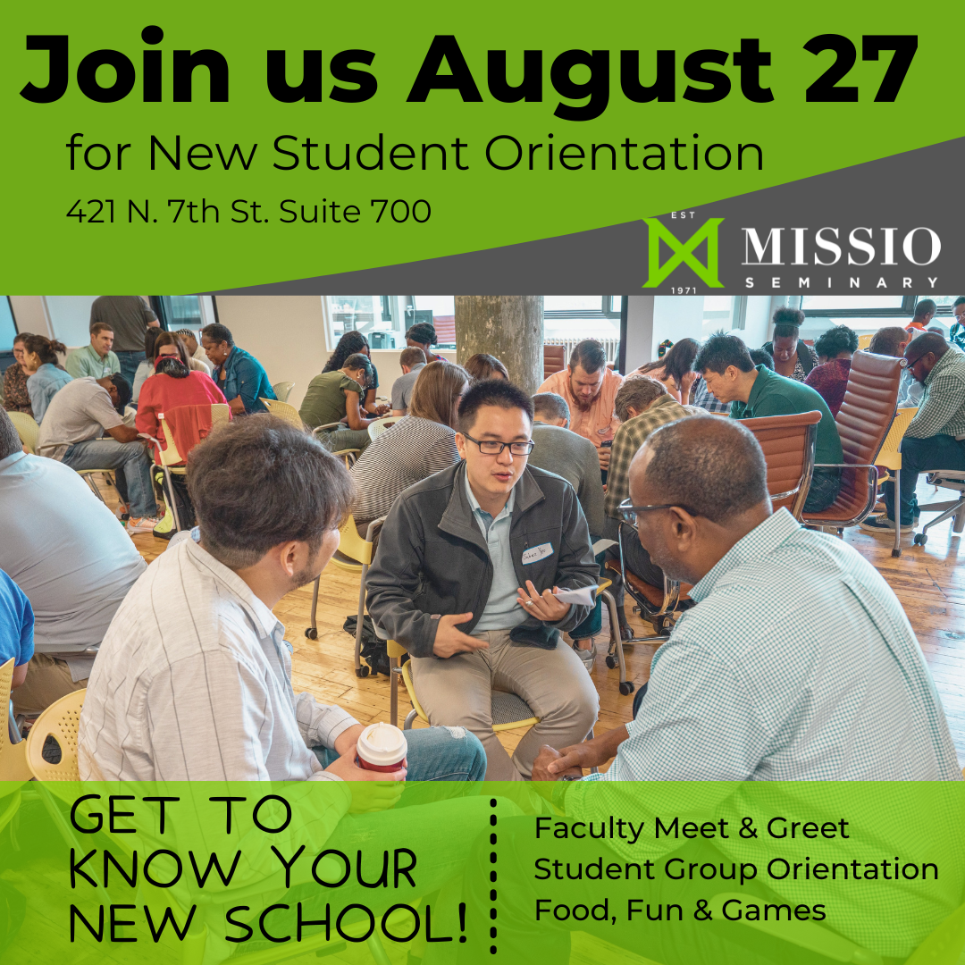 New Student Orientation Fall 2022 Missio Seminary New Student Orientation Fall 2022 Missio Seminary